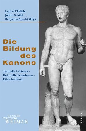 Die Bildung des Kanons von Ehrlich,  Lothar, Hamilton,  Paul, Hänke-Portscheller,  Michaela, Hirsch,  Alfred, Kurbacher,  Frauke A., Schildt,  Judith, Specht,  Benjamin