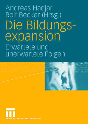 Die Bildungsexpansion von Becker,  Rolf, Hadjar,  Andreas