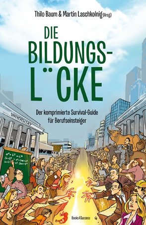 Die Bildungslücke von Baum,  Thilo, Laschkolnig,  Martin