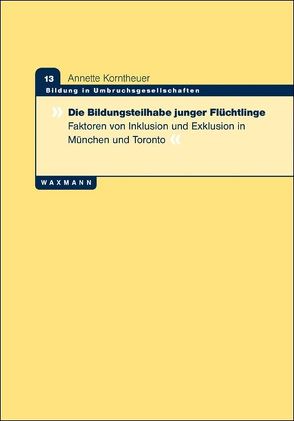 Die Bildungsteilhabe junger Flüchtlinge von Korntheuer,  Annette