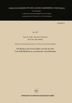 Die Bindung des freien Kalkes und die bei den Trass-Kalk-Reaktionen entstehenden Neubildungen von Schwiete,  Hans-Ernst