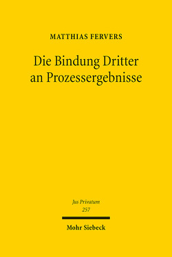 Die Bindung Dritter an Prozessergebnisse von Fervers,  Matthias