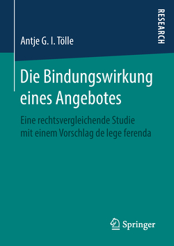 Die Bindungswirkung eines Angebotes von Tölle,  Antje G. I.