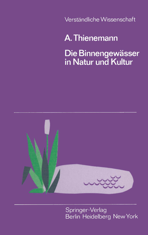 Die Binnengewässer in Natur und Kultur von Thienemann,  August