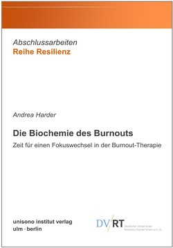 Die Biochemie des Burnouts von Harder,  Andrea