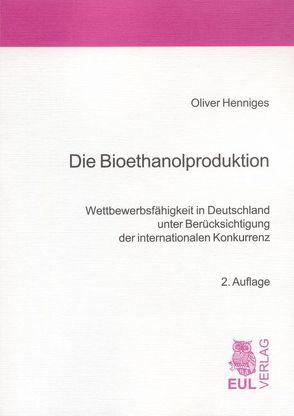 Die Bioethanolproduktion von Henniges,  Oliver