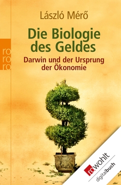 Die Biologie des Geldes von Ehlers,  Anita, Merö,  Laszlo