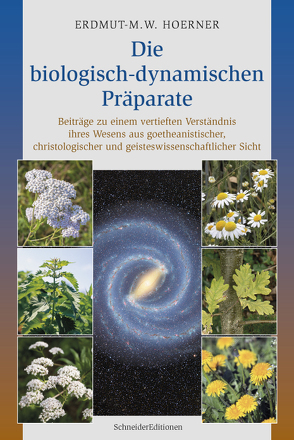 Die biologisch-dynamischen Präparate von Hoerner,  Erdmunt-M.W.