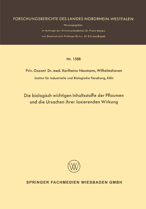 Die biologisch wichtigen Inhaltsstoffe der Pflaumen und die Ursachen ihrer laxierenden Wirkung von Neumann,  Karlheinz