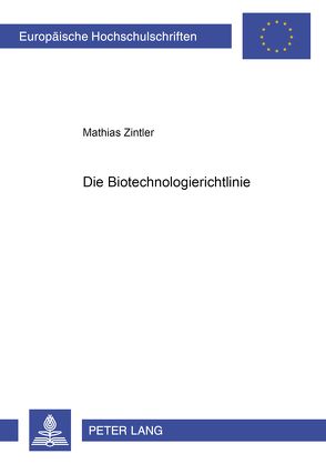 Die Biotechnologierichtlinie von Zintler,  Mathias