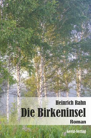 Die Birkeninsel von Rahn,  Heinrich