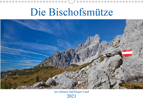 Die Bischofsmütze im schönen Salzburger Land (Wandkalender 2021 DIN A3 quer) von Kramer,  Christa