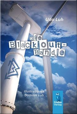 Die Blackout-Bande von Luh,  Dominik, Luh,  Udo