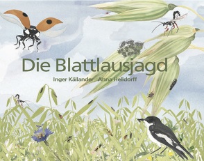 Die Blattlausjagd von Helldorff,  Anna, Källander,  Inger