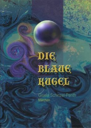 Die Blaue Kugel von Gerstlacher,  Norbert, Schinzel-Penth,  Gisela