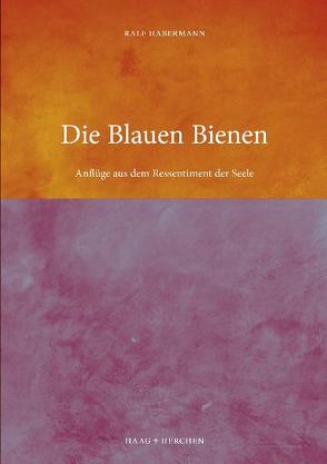 Die Blauen Bienen von Habermann,  Ralf