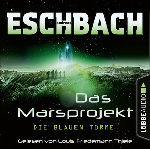Die blauen Türme von Eschbach,  Andreas, Thiele,  Louis Friedemann