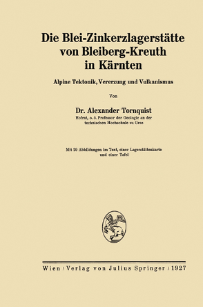 Die Blei-Zinkerzlagerstätte von Bleiberg-Kreuth in Kärnten von Tornquist,  Alexander