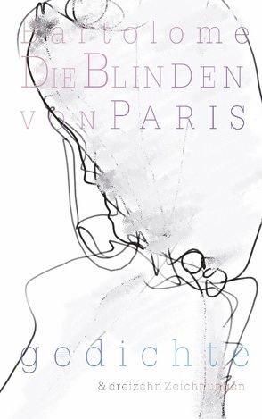 Die Blinden von Paris von Bartolome,  Bernd Josef