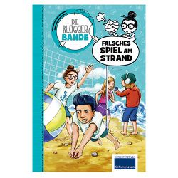 Die Bloggerbande: Falsches Spiel am Strand von Egan,  Lorna, Maloney,  Marla