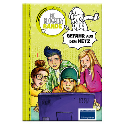 Die Bloggerbande: Gefahr aus dem Netz von Egan,  Lorna, Maloney,  Marla