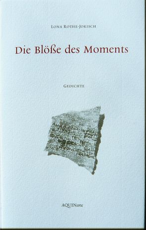 Die Blöße des Moments von Rothe-Jokisch,  Lona
