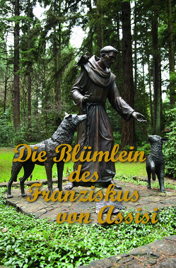 Die Blümlein des Franziskus von Assisi