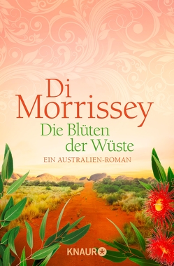 Die Blüten der Wüste von Morrissey,  Di, Schermer-Rauwolf,  Gerlinde, Schuhmacher,  Sonja, Weiss,  Robert A