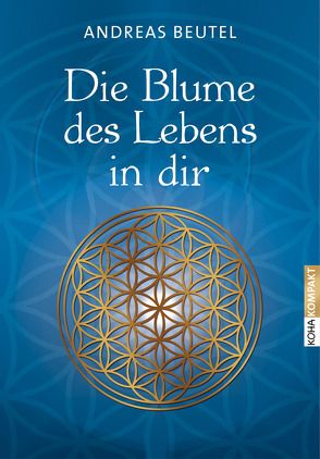 Die Blume des Lebens in dir von Beutel,  Andreas