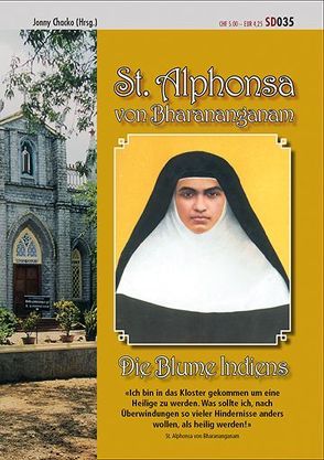 Die Blume Indiens: St. Alphonsa von Bharananganam von Chacko,  Jonny