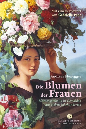 Die Blumen der Frauen von Honegger,  Andreas, Pape,  Gabriella