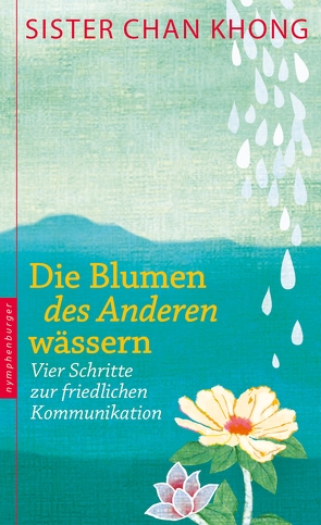 Die Blumen des Anderen wässern von Bausch,  Gerd, Khong,  Chan