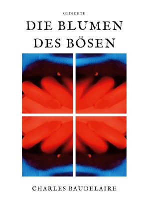 Die Blumen des Bösen von Baudelaire,  Charles