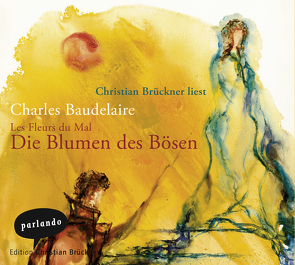 Die Blumen des Bösen von Baudelaire,  Charles, Brückner,  Christian, Kemp,  Friedhelm