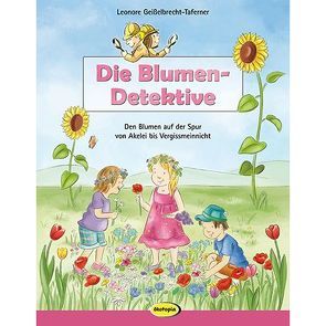 Die Blumen-Detektive von Geißelbrecht-Taferner,  Leonore