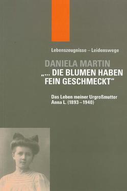 „… die Blumen haben fein geschmeckt“ von Martin,  Daniela, Müller,  Klaus D., Reiprich,  Siegfried, Vollnhals,  Clemens