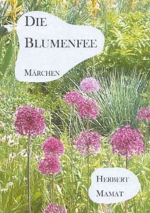 Die Blumenfee von Mamat,  Herbert