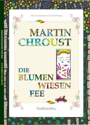 Die Blumenwiesenfee von Chroust,  Martin