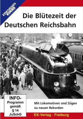 Die Blütezeit der Deutschen Reichsbahn