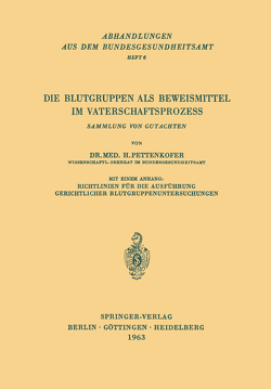 Die Blutgruppen als Beweismittel im Vaterschaftsprozess von Pettenkofer,  H.