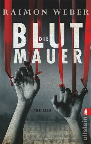 Die Blutmauer von Weber,  Raimon