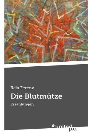 Die Blutmütze von Ferenz,  Rela