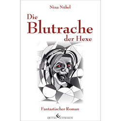 Die Blutrache der Hexe von Nübel,  Nina