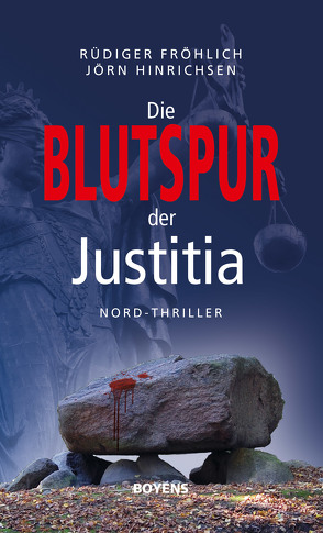 Die Blutspur der Justitia von Fröhlich,  Rüdiger, Hinrichsen,  Jörn