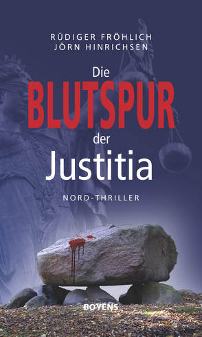 Die Blutspur der Justitia von Fröhlich,  Rüdiger, Hinrichsen,  Jörn