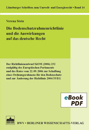 Die Bodenschutzrahmenrichtlinie und die Auswirkungen auf das deutsche Recht von Stein,  Verena