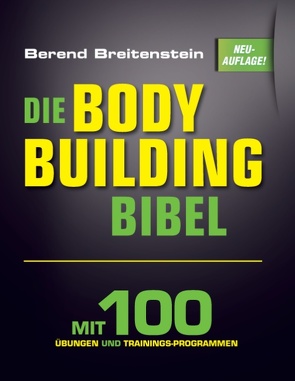 Die Bodybuilding-Bibel von Breitenstein,  Berend