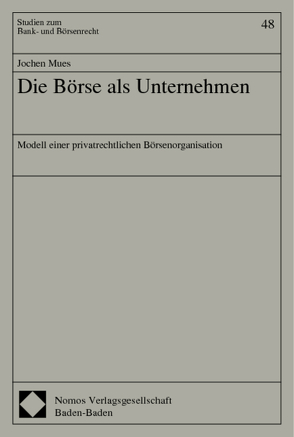 Die Börse als Unternehmen von Mues,  Jochen