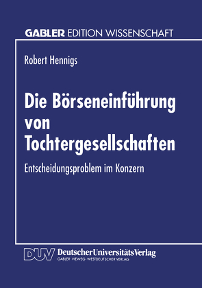 Die Börseneinführung von Tochtergesellschaften von Hennigs,  Robert