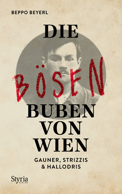 Die bösen Buben von Wien von Beyerl,  Beppo